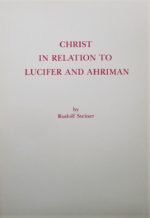 Christ in Relation to Lucifer and Ahriman