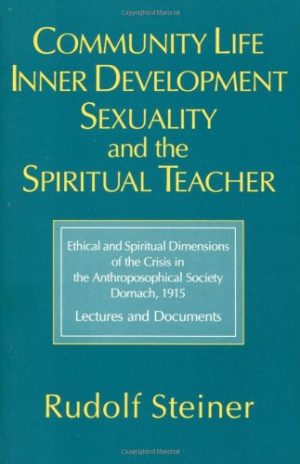 Community Life, Inner Development, Sexuality, and the Spiritual Teacher