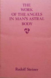 The Work of the Angels in Man's Astral Body