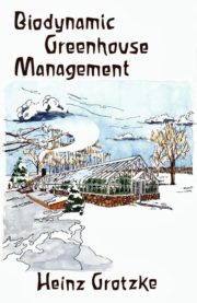 Biodynamic Greenhouse Management