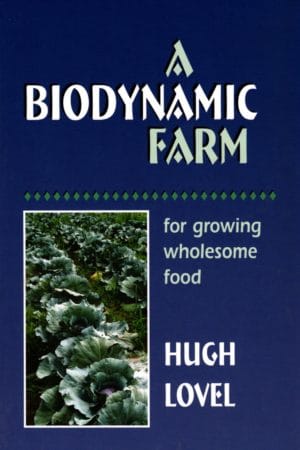 A Biodynamic Farm, For Growing Wholesome Food