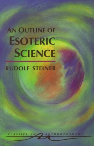 An Outline of Esoteric Science (CW 13)
