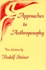 Approaches to Anthroposophy