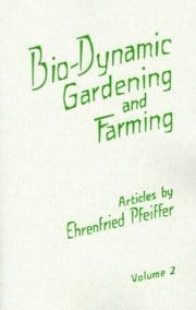 Bio-Dynamic Gardening and Farming (Vol.2)