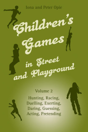 Children's Games in Street and Playground Volume 2