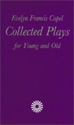 Collected Plays for Young and Old
