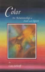 Color: Its Relationship to Soul and Spirit