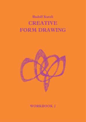 Creative Form Drawing: Workbook 2