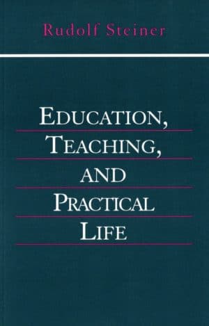 Education, Teaching and Practical Life
