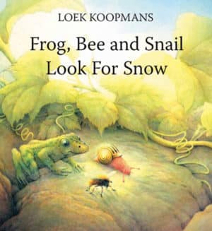 Frog, Bee, and Snail Look for Snow