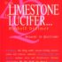 From Limestone to Lucifer . . .