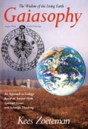 Gaiasophy: The Wisdom of the Living Earth