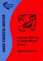 Language Teaching in Steiner Waldorf Schools - First Edition