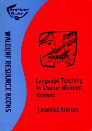 Language Teaching in Steiner Waldorf Schools - First Edition