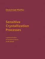 Sensitive Crystallization Processes