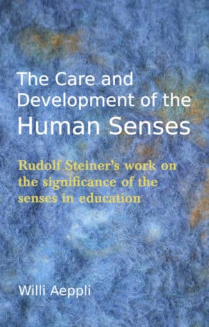 The Care and Development of the Human Senses