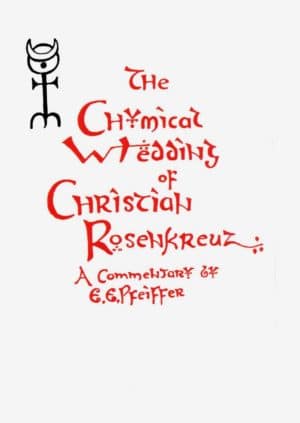 The Chymical Wedding of Christian Rosenkreuz