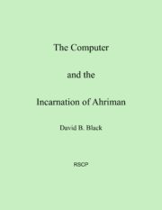 The Computer and the Incarnation of Ahriman