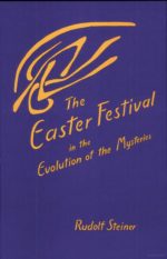 The Easter Festival in the Evolution of the Mysteries