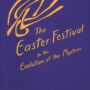 The Easter Festival in the Evolution of the Mysteries