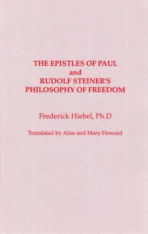 The Epistles of Saint Paul and Rudolf Steiner's Philosophy of Freedom