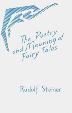 The Poetry and Meaning of Fairy Tales