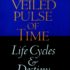 The Veiled Pulse of Time