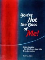 You're Not The Boss of Me!