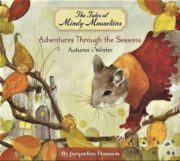 The Tales of Mindy Mousekins: Adventures Through the Seasons, Spring - Summer