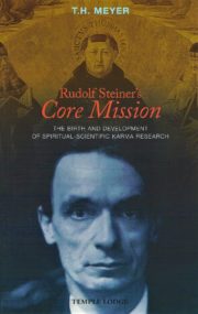 Rudolf Steiner's Core Mission