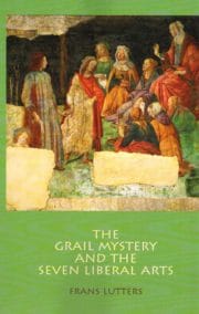 Grail Mystery and the Seven Liberal Arts