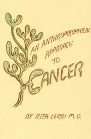 An Anthroposophic Approach to Cancer