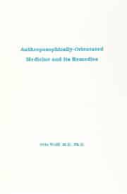 Anthroposophically-Orientated Medicine and Its Remedies
