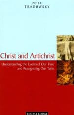Christ and Antichrist: Understanding the Events of Our Time and Recognizing Our Tasks