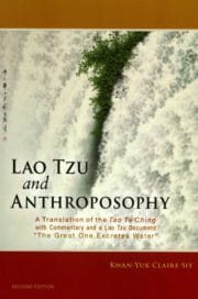 Lao Tzu and Anthroposophy: A Translation of the Tao Te Ching with Commentary and a Lao Tzu Document “The Great One Excretes Water”