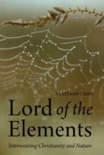 Lord of the Elements: Interweaving Christianity and Nature