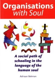 Organisations with Soul: A social path of schooling in the language of the human soul
