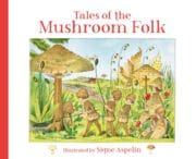 Tales of the Mushroom Folk