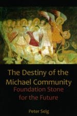 The Destiny of the Michael Community: Foundation Stone for the Future
