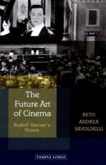 The Future Art of Cinema: Rudolf Steiner’s Vision