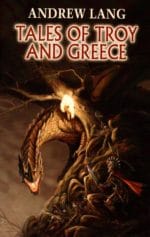 Tales of Troy and Greece