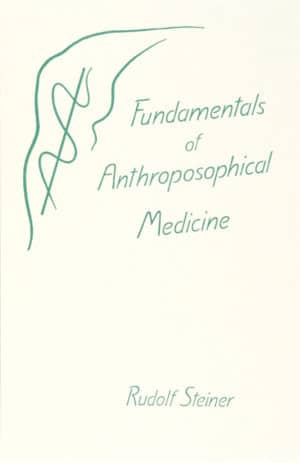 Fundamentals of Anthroposophical Medicine