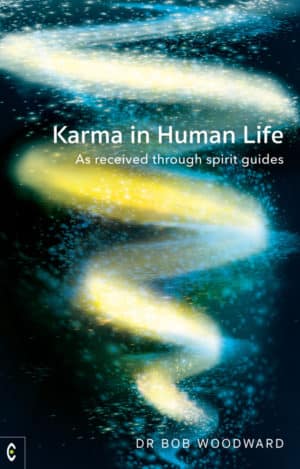 Karma in Human Life As Received through Spirit Guides